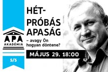 APA AKADÉMIA: HÉTPRÓBÁS APASÁG